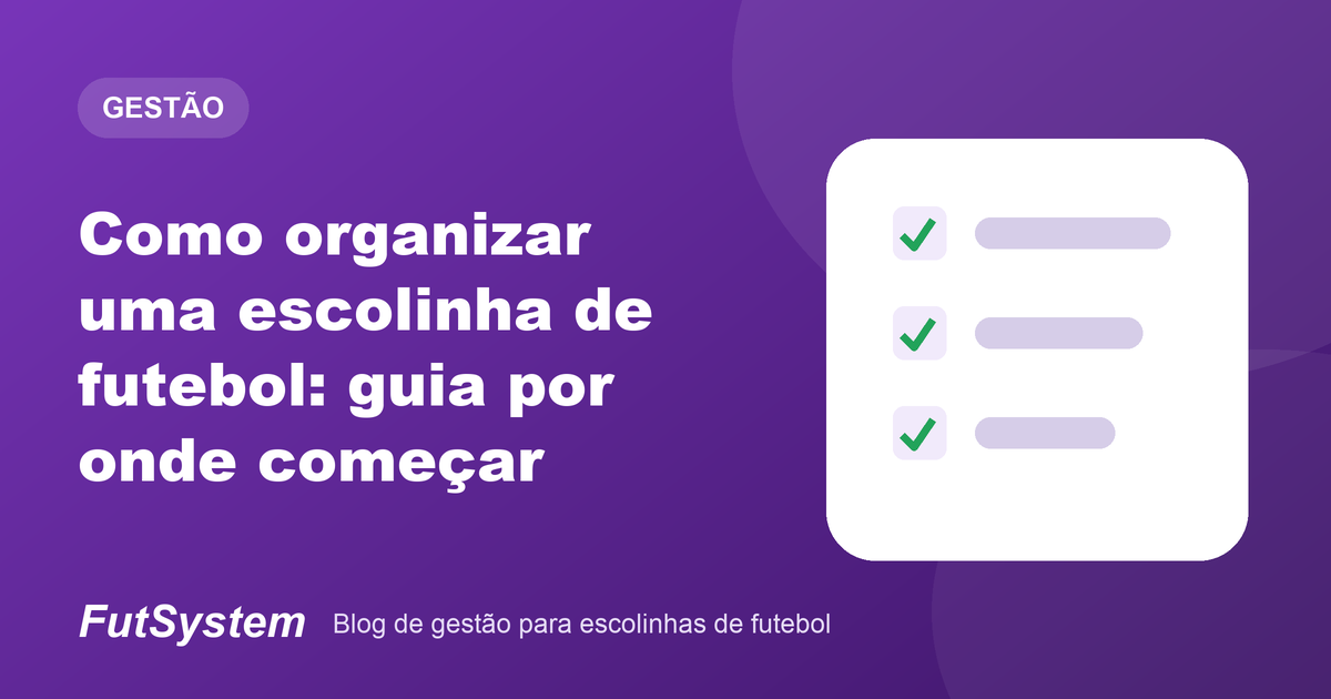 Capa do artigo: Como organizar uma escolinha de futebol: guia por onde começar