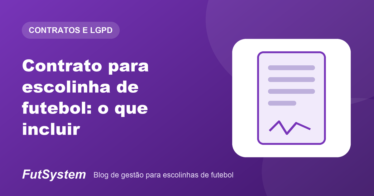 Capa do artigo: Contrato para escolinha de futebol: o que incluir