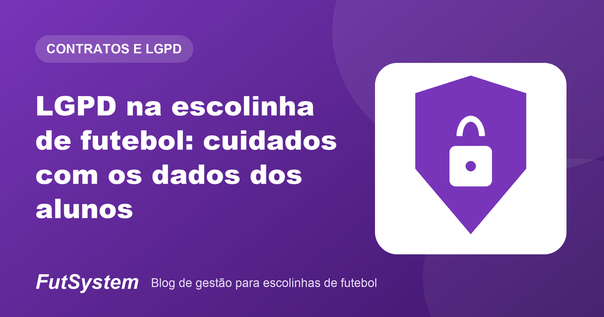 Capa do artigo: LGPD na escolinha de futebol: cuidados com os dados dos alunos